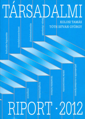 Tth Istvn Gyrgy; Kolosi Tams - Trsadalmi riport 2012