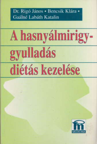 Dr. Rig� J�nos, Bencsi K., Ga�ln� Lab�th Katalin - A hasny�lmirigy-gyullad�s di�t�s kezel�se