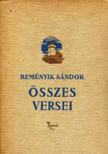 Remnyik Sndor - Remnyik Sndor sszes versei (els sszkiads)