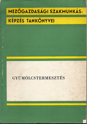 Dobos Zolt�n (szerk.) - Gy�m�lcstermeszt�s