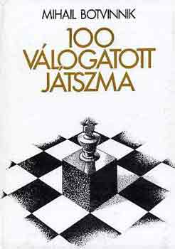 Mihail Botvinnik - 100 válogatott játszma