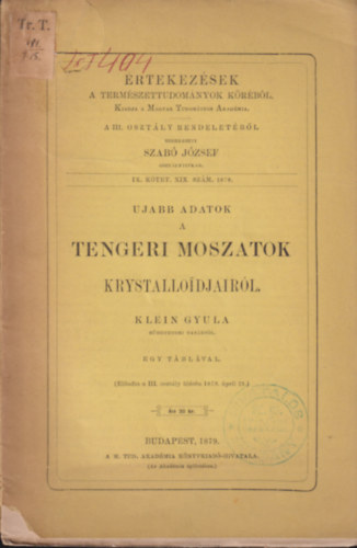 Klein Gyula - Ujabb adatok a tengeri moszatok krystalloidjairl (rtekezsek a termszettudomnyok krbl IX. ktet XIX. szm)
