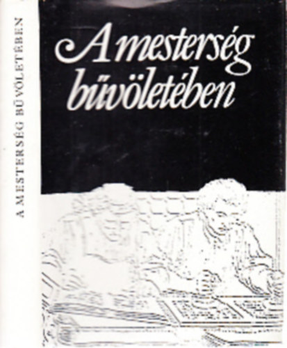 A mesters�g b�v�let�ben (Nagy nyomd�sznevel�kre eml�kezve)- t�rpek�nyv