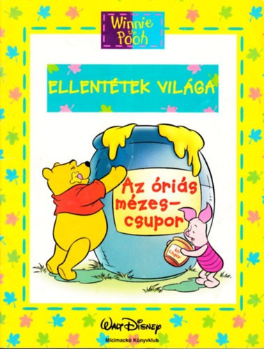 Bernier, Jean-philippe - Micimackó - Ellentétek világa