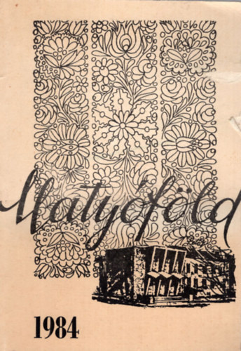 Kruzsely K�roly (szerk.) - Maty�f�ld 1984