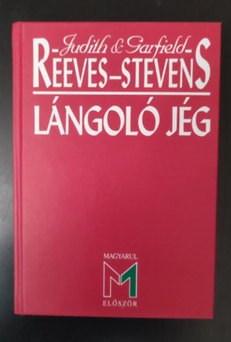 Garfield Reeves-Stevens, Judith Reeves-Stevens, Ford.: Rkcza Richrd - Lngol jg - Ha elszabadul a jgmez... (Icefire) - Rkcza Richrd fordtsban (Magyarul elszr) - Egyedi termkfot