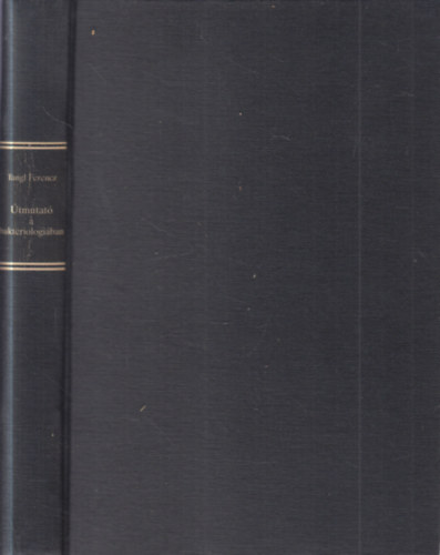 Tangl Ferencz - Útmutató a bakteriologiában