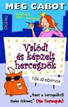 Meg Cabot - Valódi és képzelt hercegnők