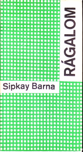Sipkay Barna - Rgalom