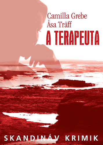 Asa Trff; Camilla Grebe - A terapeuta