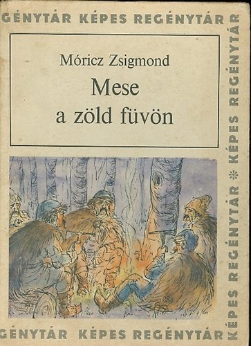 M�ricz Zsigmond - Mese a z�ld f�v�n