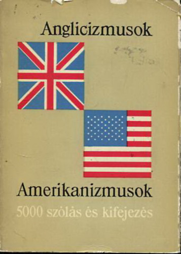Anglicizmusok-Amerikanizmusok (5000 szls s kifejezs)