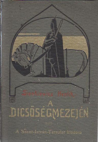 Henryk Sienkiewicz - A dicssg mezejn