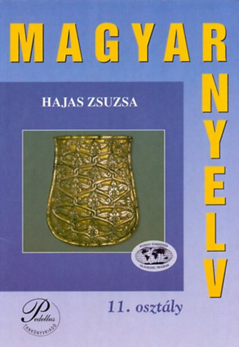 Hajas Zsuzsa - Magyar nyelv 11. osztly