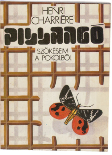Henri Charri�re - Pillang� - Sz�k�seim a pokolb�l