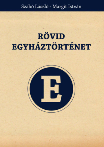 Szab Lszl, Margit Istvn - Rvid egyhztrtnet