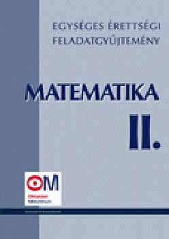 Hortobgyi I.; Marosvri P. - Egysges rettsgi feladatgyjtemny - Matematika II.
