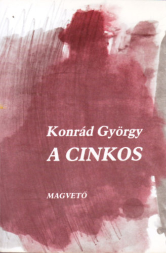 Konr�d Gy�rgy - A cinkos