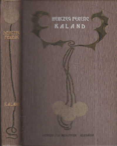 Herczeg Ferenc - Kaland s egyb elbeszlsek (Herczeg Ferenc munki)
