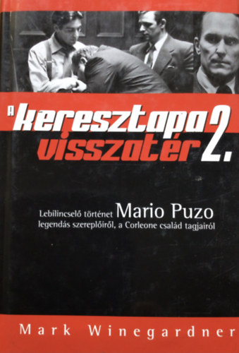 Mark Winegardner - A Keresztapa visszatér