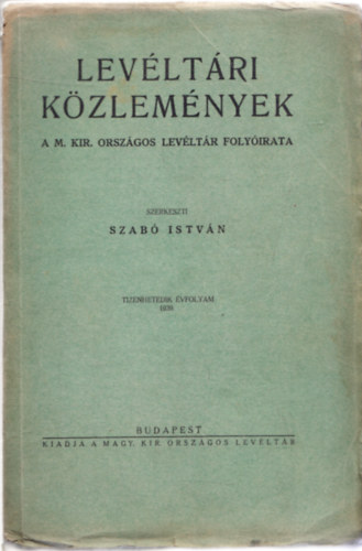 Szab� Istv�n (szerk.) - Lev�lt�ri k�zlem�nyek 1939. (17. �vf.)