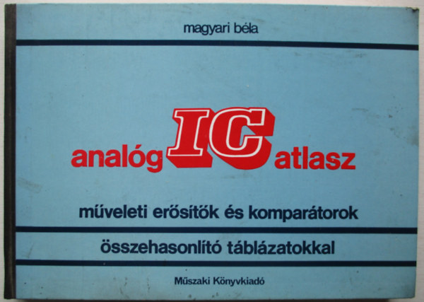 Magyari Béla - Analóg IC atlasz