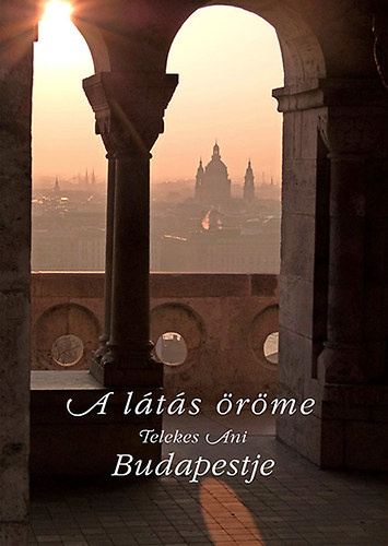 Telekes Ani - A lts rme - Budapest fotalbum
