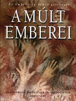 A mlt emberei - Az emberisg eredetnek s fejldsnek trtnete