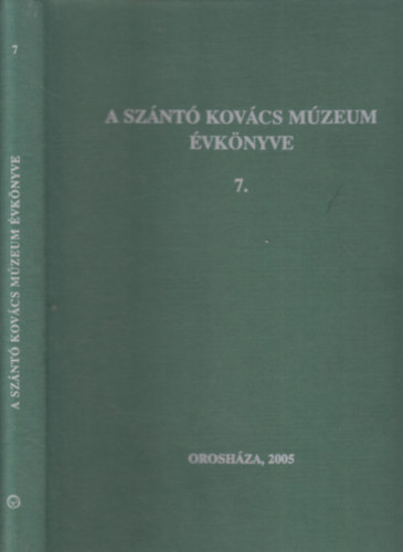 Rzsa Zoltn (szerk) - A Sznt Kovcs Mzeum vknyve 7.