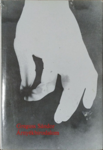 Greguss S�ndor - �rny�kbirodalom