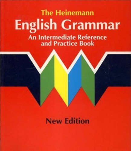 Beaumont, Digby, Granger, Colin - The Heinemann English Grammar An Intermediate Reference and Practice Book