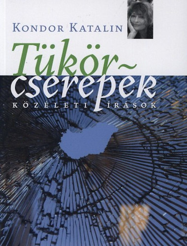 Kondor Katalin - Tkrcserepek - Kzleti rsok
