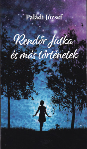 Paldi Jzsef - Rendr Jutka s ms trtnetek