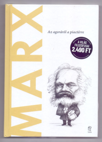José Manuel Bermudo - Marx - Az agoráról a piactérre (A világ filozófusai)