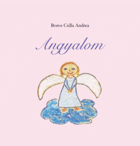 Boros Csilla Andrea - Angyalom