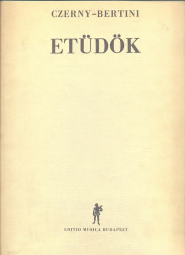 Czerny - Bertini - Etdk (A zeneiskolk VI-VII. s a tovbbkpz osztlyok szmra)