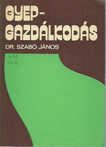 Dr. Szabó János - Gyepgazdálkodás