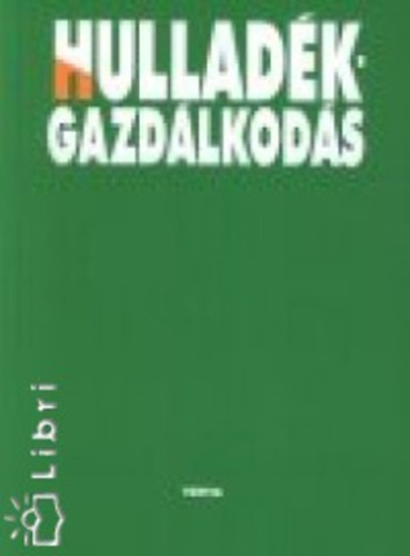 Zimler Tams (szerk.) - Hulladkgazdlkods