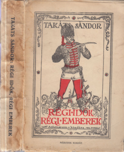 Tak�ts S�ndor - R�gi id�k, r�gi emberek