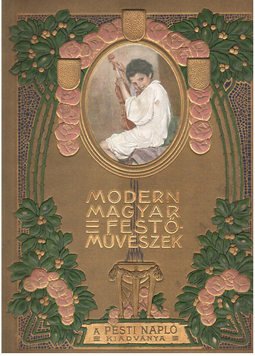 Pesti Napló - Modern magyar festőművészek