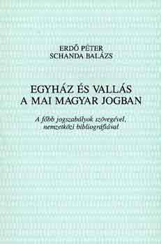 Erd Balzs-Schanda Balzs - Egyhz s valls a mai magyar jogban