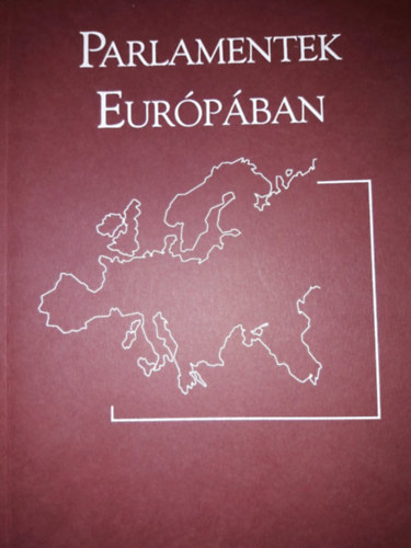 Nagy-Dr. Papp-dr. Sepsi - Parlamentek Eurpban- sszehasonlt parlamenti jogi tanulmnyok