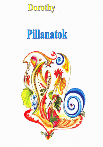 Dorothy - Pillanatok