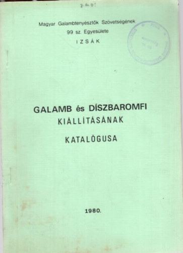 Galamb s dszbaromfi killtsnak katalgusa 1980 Izsk