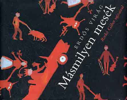 Erdős Virág - Másmilyen mesék