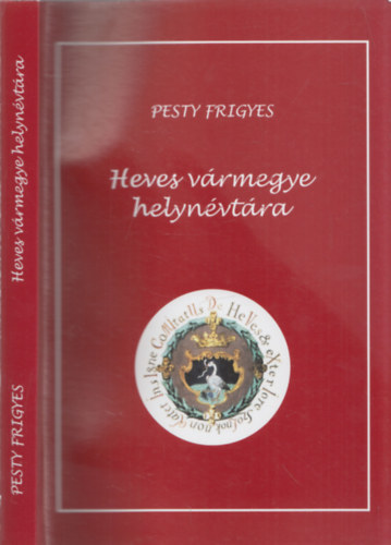Pesty Frigyes - Heves vármegye helynévtára
