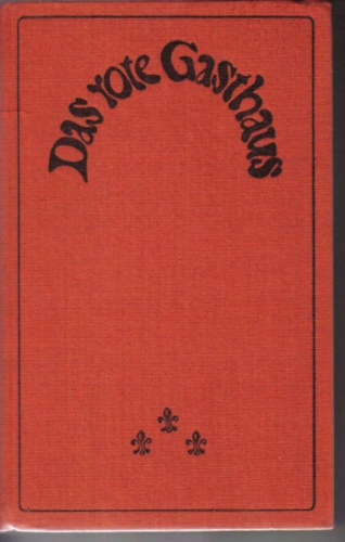 Herbert Greiner-Mai, Hans-Joachim Kruse - Das rote Gasthaus - Franzsische Kriminalerzhlungen