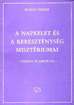 Rudolf Stiener - A napkelet s a keresztnysg misztriumai