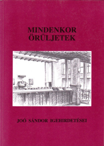 Dr. Jo Sndor - Mindenkor rljetek! - Jo Sndor igehirdetsei, 1958-1959