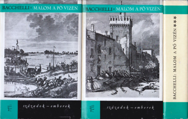 Bacchelli - Malom a P vizn I-III.